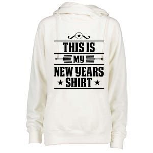 This Is My New Years Gift Funny New Years Eve Funny Gift Womens Funnel Neck Pullover Hood