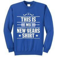 This Is My New Years Gift Funny New Years Eve Funny Gift Sweatshirt