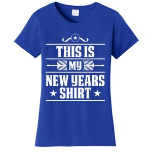 This Is My New Years Gift Funny New Years Eve Funny Gift Women's T-Shirt