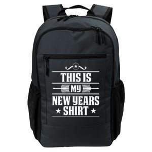 This Is My New Years Gift Funny New Years Eve Funny Gift Daily Commute Backpack