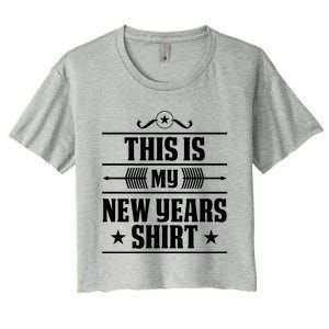 This Is My New Years Gift Funny New Years Eve Funny Gift Women's Crop Top Tee