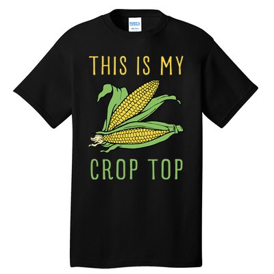 THIS IS MY CROP TOP FUNNY CORN COB Tall T-Shirt