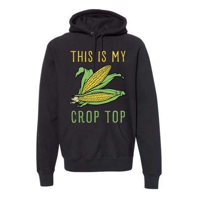 THIS IS MY CROP TOP FUNNY CORN COB Premium Hoodie