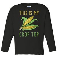 THIS IS MY CROP TOP FUNNY CORN COB Toddler Long Sleeve Shirt