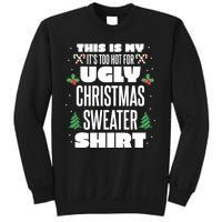 This Is My Its Too Hot For Ugly Christmas Sweaters Sweatshirt