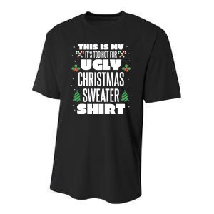 This Is My Its Too Hot For Ugly Christmas Sweaters Youth Performance Sprint T-Shirt