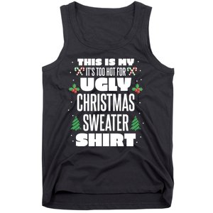 This Is My Its Too Hot For Ugly Christmas Sweaters Tank Top