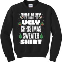 This Is My Its Too Hot For Ugly Christmas Sweaters Kids Sweatshirt