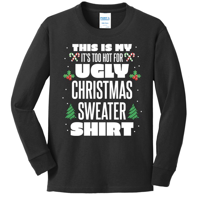 This Is My Its Too Hot For Ugly Christmas Sweaters Kids Long Sleeve Shirt