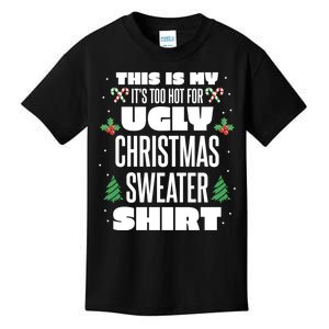 This Is My Its Too Hot For Ugly Christmas Sweaters Kids T-Shirt