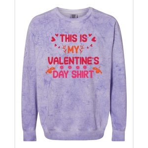 This Is My Valentine's Day Gift Quote Couple Love Funny Gift Colorblast Crewneck Sweatshirt