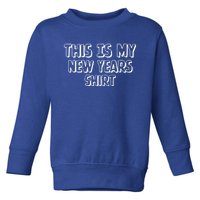 This Is My New YearS Day Party Graphic Great Gift Toddler Sweatshirt