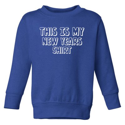 This Is My New YearS Day Party Graphic Great Gift Toddler Sweatshirt