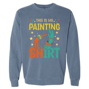 This Is My Painting Cute Gift Garment-Dyed Sweatshirt