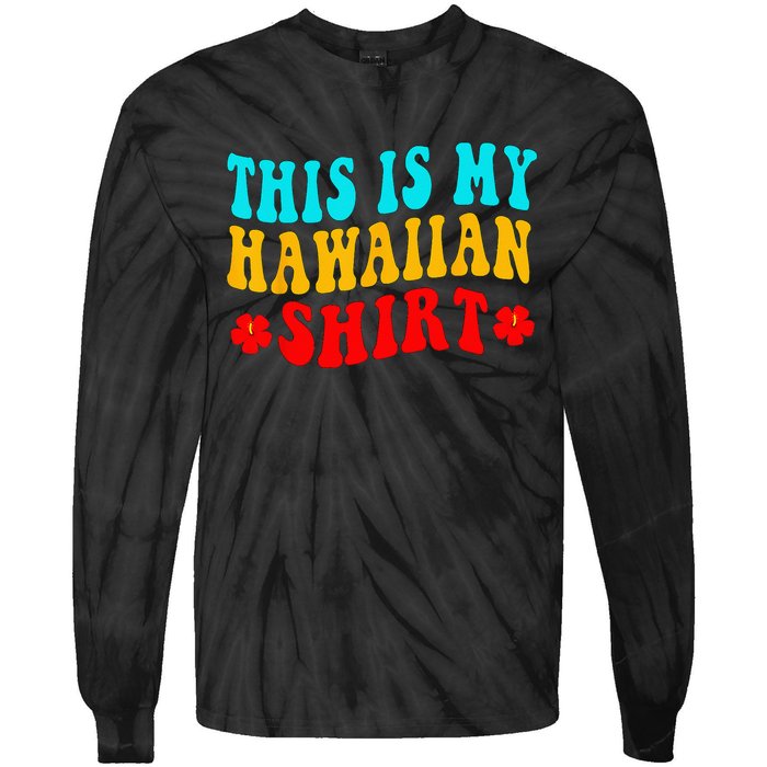 This Is My Hawaiian Wo Hawaiian Party Tie-Dye Long Sleeve Shirt