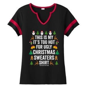 This Is My Its Too Hot For Ugly Christmas Sweaters Ladies Halftime Notch Neck Tee