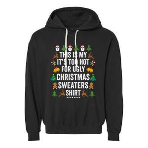 This Is My Its Too Hot For Ugly Christmas Sweaters Garment-Dyed Fleece Hoodie