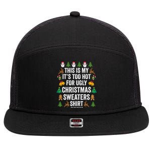 This Is My Its Too Hot For Ugly Christmas Sweaters 7 Panel Mesh Trucker Snapback Hat