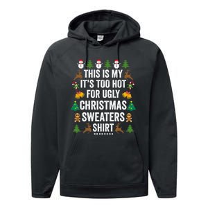 This Is My Its Too Hot For Ugly Christmas Sweaters Performance Fleece Hoodie