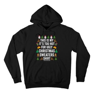 This Is My Its Too Hot For Ugly Christmas Sweaters Hoodie