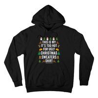 This Is My Its Too Hot For Ugly Christmas Sweaters Hoodie