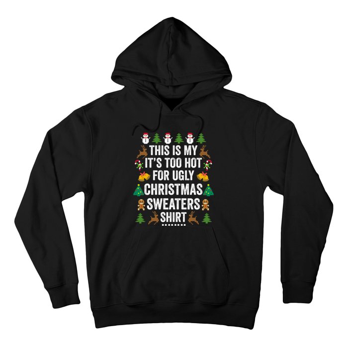 This Is My Its Too Hot For Ugly Christmas Sweaters Hoodie