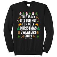 This Is My Its Too Hot For Ugly Christmas Sweaters Sweatshirt