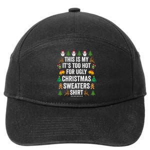 This Is My Its Too Hot For Ugly Christmas Sweaters 7-Panel Snapback Hat