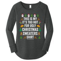 This Is My Its Too Hot For Ugly Christmas Sweaters Women's Perfect Tri Tunic Long Sleeve Shirt