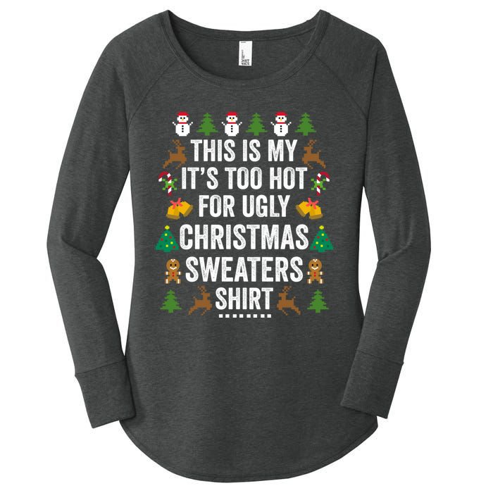 This Is My Its Too Hot For Ugly Christmas Sweaters Women's Perfect Tri Tunic Long Sleeve Shirt