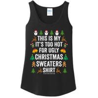 This Is My Its Too Hot For Ugly Christmas Sweaters Ladies Essential Tank