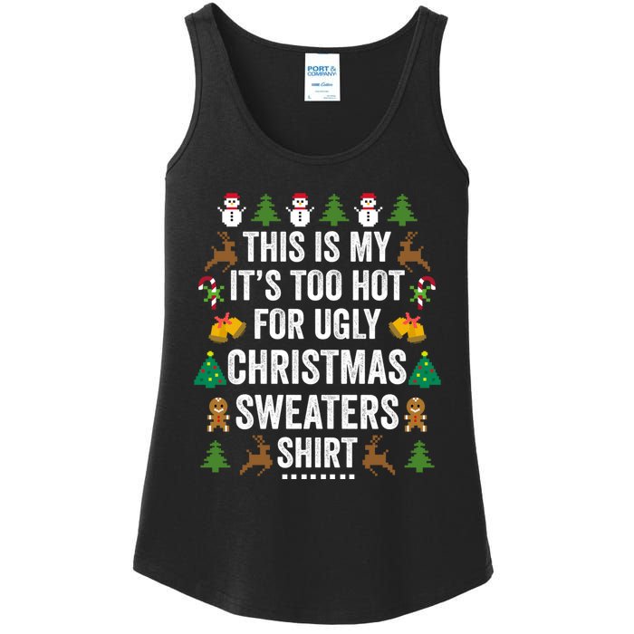 This Is My Its Too Hot For Ugly Christmas Sweaters Ladies Essential Tank