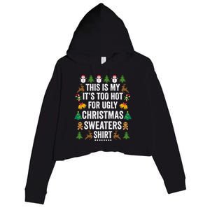 This Is My Its Too Hot For Ugly Christmas Sweaters Crop Fleece Hoodie