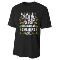 This Is My Its Too Hot For Ugly Christmas Sweaters Performance Sprint T-Shirt