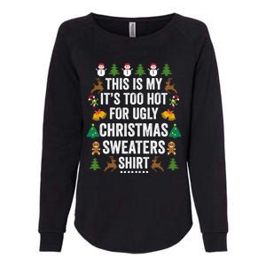 This Is My Its Too Hot For Ugly Christmas Sweaters Womens California Wash Sweatshirt