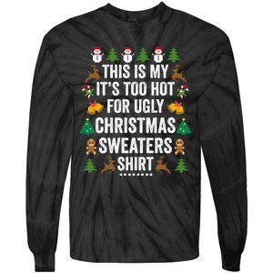 This Is My Its Too Hot For Ugly Christmas Sweaters Tie-Dye Long Sleeve Shirt