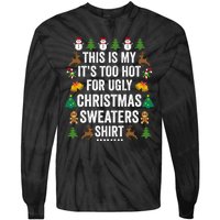 This Is My Its Too Hot For Ugly Christmas Sweaters Tie-Dye Long Sleeve Shirt