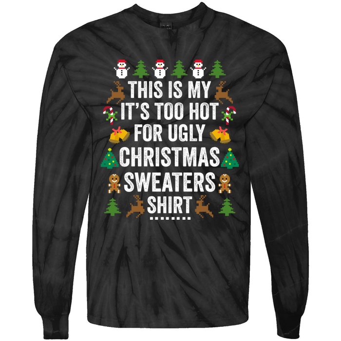 This Is My Its Too Hot For Ugly Christmas Sweaters Tie-Dye Long Sleeve Shirt