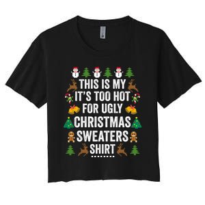 This Is My Its Too Hot For Ugly Christmas Sweaters Women's Crop Top Tee