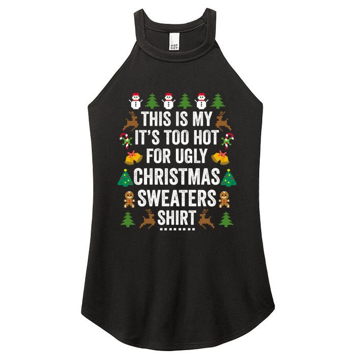 This Is My Its Too Hot For Ugly Christmas Sweaters Women's Perfect Tri Rocker Tank