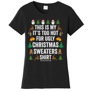 This Is My Its Too Hot For Ugly Christmas Sweaters Women's T-Shirt