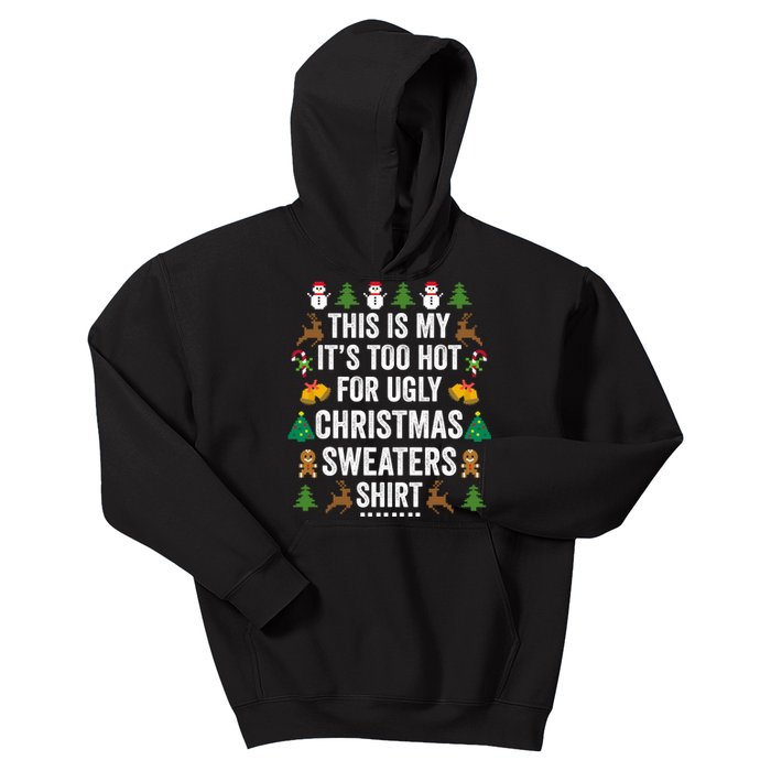 This Is My Its Too Hot For Ugly Christmas Sweaters Kids Hoodie