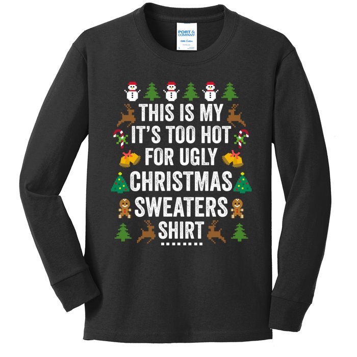 This Is My Its Too Hot For Ugly Christmas Sweaters Kids Long Sleeve Shirt