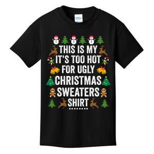 This Is My Its Too Hot For Ugly Christmas Sweaters Kids T-Shirt