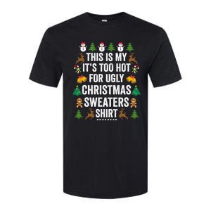 This Is My Its Too Hot For Ugly Christmas Sweaters Softstyle CVC T-Shirt