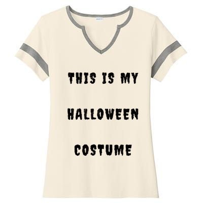 This Is My Halloween Costume Ladies Halftime Notch Neck Tee