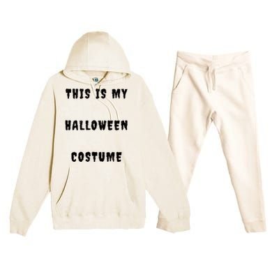 This Is My Halloween Costume Premium Hooded Sweatsuit Set