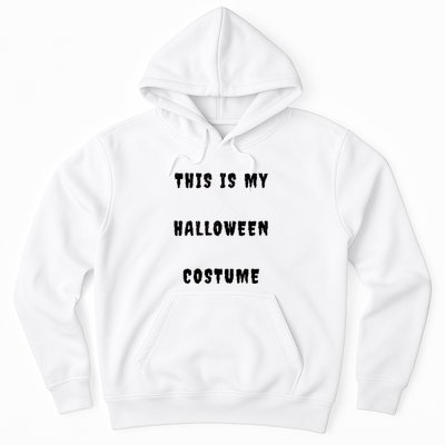 This Is My Halloween Costume Hoodie