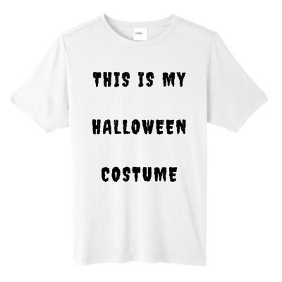 This Is My Halloween Costume Tall Fusion ChromaSoft Performance T-Shirt