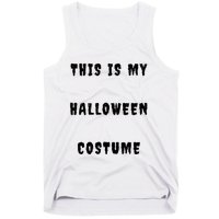 This Is My Halloween Costume Tank Top